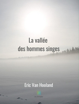 La vallée des hommes singes - Eric van Hooland