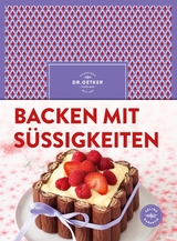 Backen mit Süßigkeiten -  Dr. Oetker