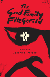 The Good Family Fitzgerald - Joseph Di Prisco