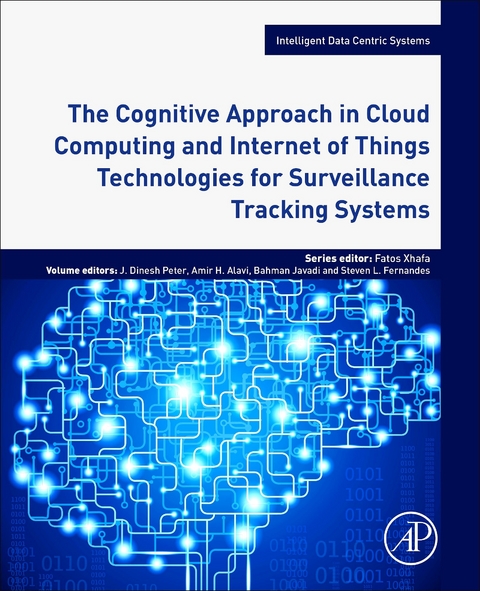 Cognitive Approach in Cloud Computing and Internet of Things Technologies for Surveillance Tracking Systems - 