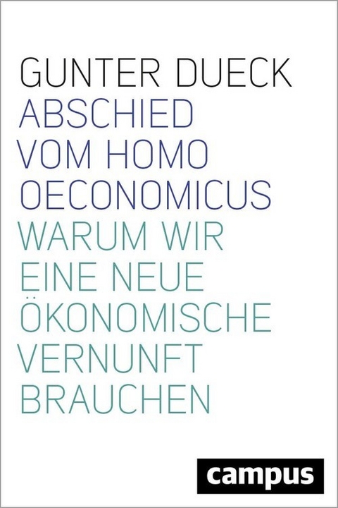Abschied vom Homo Oeconomicus -  Gunter Dueck