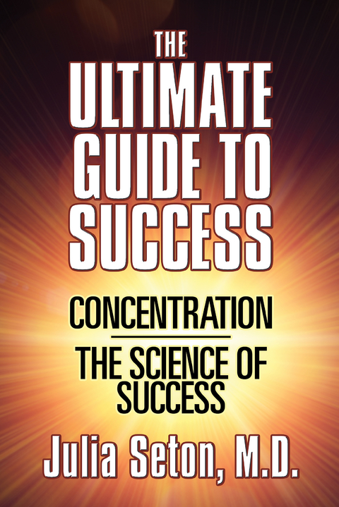 Ultimate Guide To Success -  M.D. Julia Seton