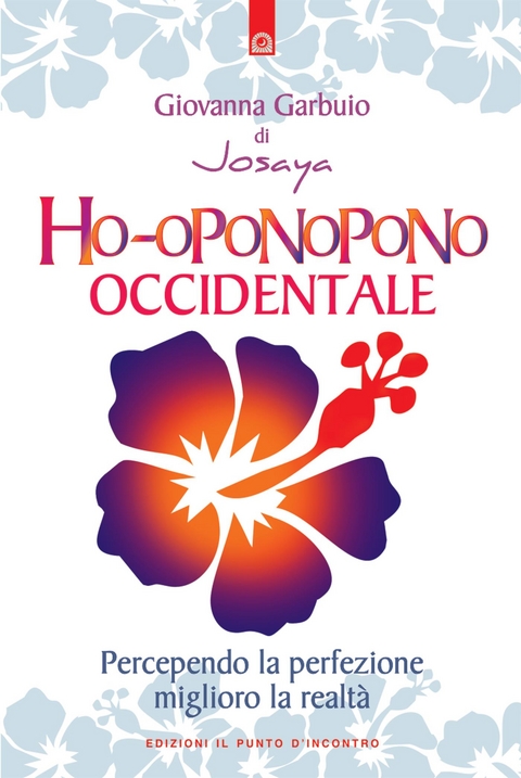 Ho-oponopono occidentale - Giovanna Garbuio