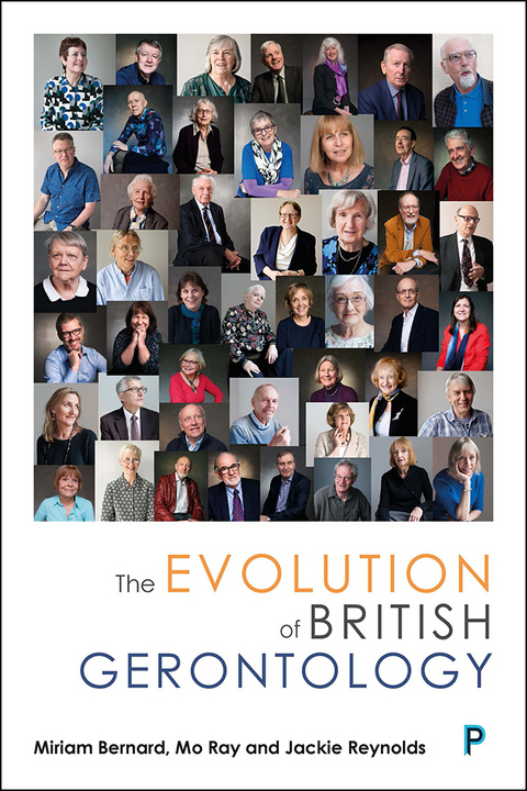 Evolution of British Gerontology -  Miriam Bernard,  Mo Ray