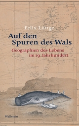 Auf den Spuren des Wals -  Felix Lüttge