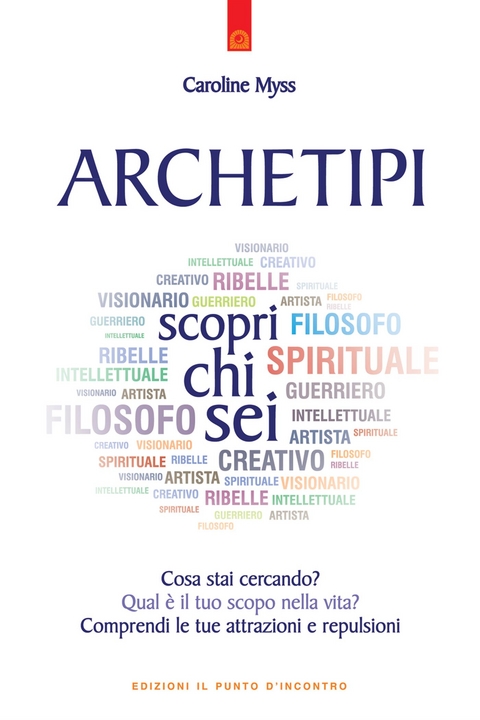 Archetipi: scopri chi sei - Caroline Myss