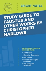 Study Guide to Faustus and Other Works by Christopher Marlowe - 