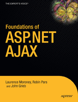 Foundations of ASP.NET AJAX - Moroney, Laurence; Pars, Robin; Grieb, John