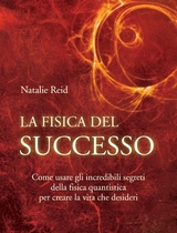 La fisica del successo - Natalie Reid