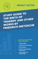 Study Guide to The Birth of Tragedy and Other Works by Friedrich Nietzsche - 