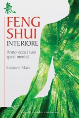 Feng shui interiore - Susanne Marx