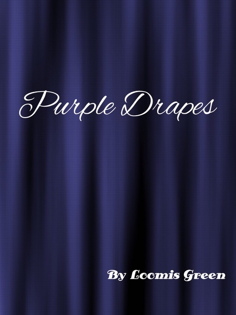 Purple Drapes - Loomis Green