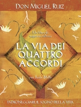 La via dei quattro accordi - Miguel Ruiz