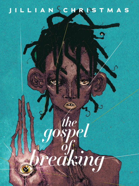 Gospel of Breaking -  Jillian Christmas