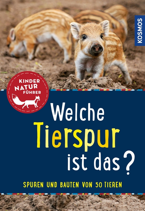 Welche Tierspur ist das? Kindernaturführer - Anita van saan