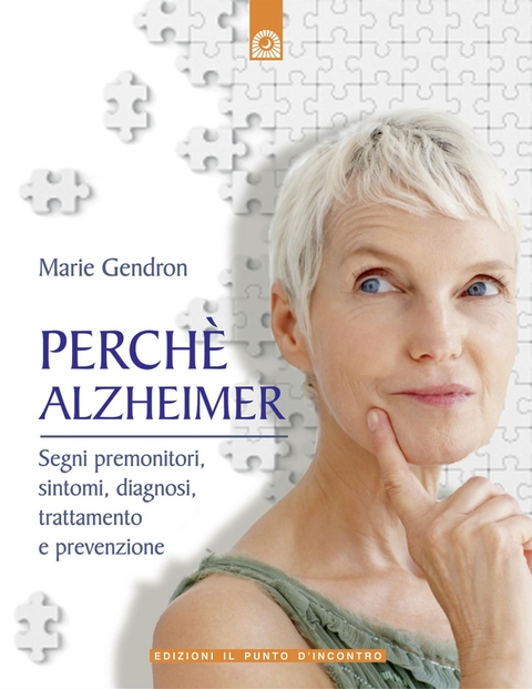 Perché Alzheimer - Marie Gendron
