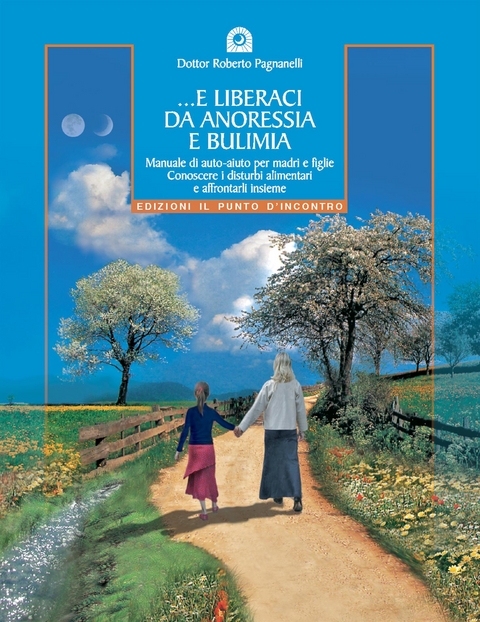 E liberaci da anoressia e bulimia - Roberto Pagnanelli