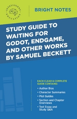 Study Guide to Waiting for Godot, Endgame, and Other Works by Samuel Beckett - 