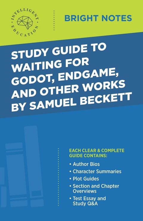 Study Guide to Waiting for Godot, Endgame, and Other Works by Samuel Beckett - 