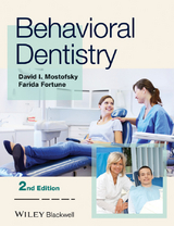 Behavioral Dentistry -  Farida Fortune,  David I. Mostofsky