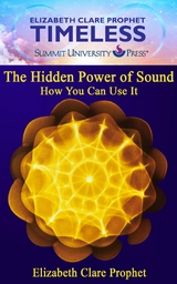 Hidden Power of SOund -  Elizabeth Clare Prophet