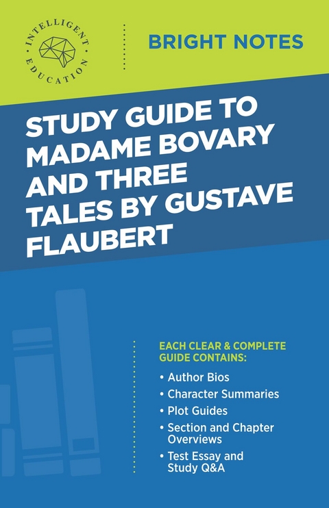 Study Guide to Madame Bovary and Three Tales by Gustave Flaubert - 