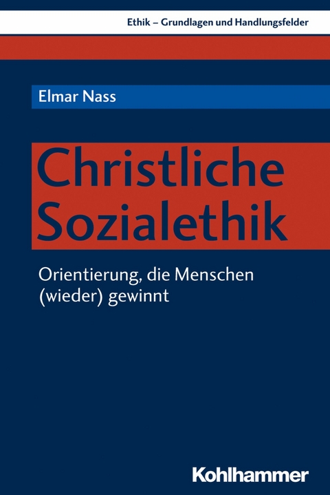 Christliche Sozialethik -  Elmar Nass