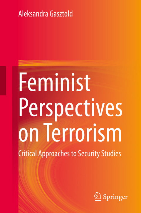 Feminist Perspectives on Terrorism - Aleksandra Gasztold