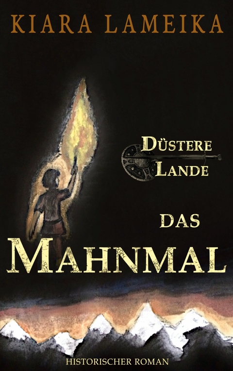 Düstere Lande: Das Mahnmal - Kiara Lameika