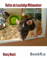 Ratten als kuschelige Mitbewohner - Nancy Noack