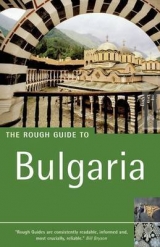 The Rough Guide to Bulgaria - Richardson, Dan; Bousfield, Jonathan