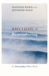 Rhythms of Remembering - Hannah Ward