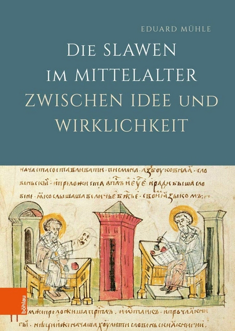 Die Slawen im Mittelalter zwischen Idee und Wirklichkeit -  Eduard Mühle