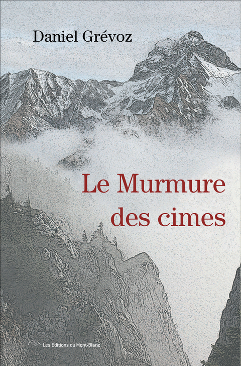 Le murmure des cimes -  Daniel Grevoz