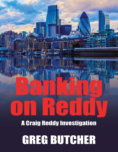 Banking On Reddy: A Craig Reddy Investigation -  Butcher Greg Butcher