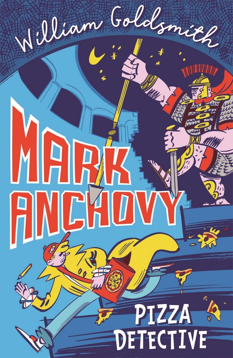Mark Anchovy: Pizza Detective (Mark Anchovy 1) -  William Goldsmith
