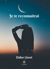 Je te reconnaitrai -  Didier Lloret