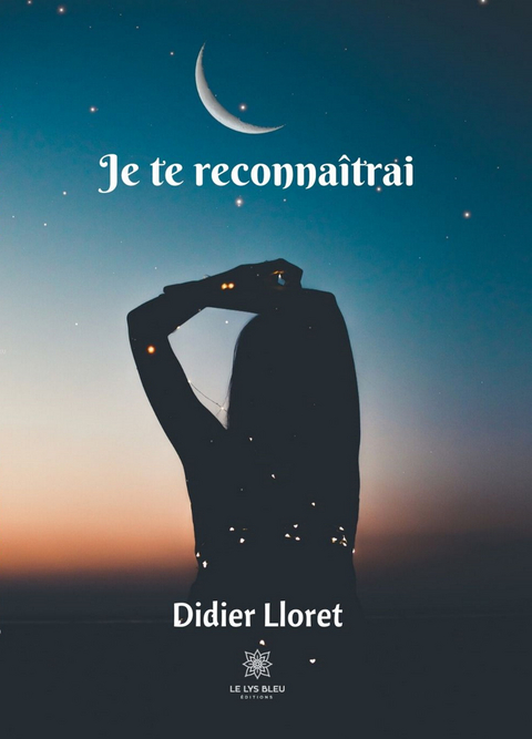 Je te reconnaitrai -  Didier Lloret