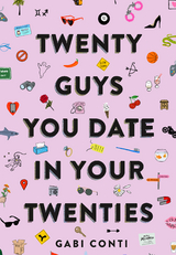 Twenty Guys You Date in Your Twenties - Gabi Conti