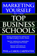 Marketing Yourself to the Top Business Schools - Phil Carpenter, Carol Carpenter