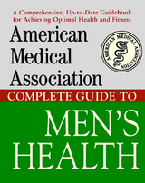 American Medical Association Complete Guide to Men's Health - 