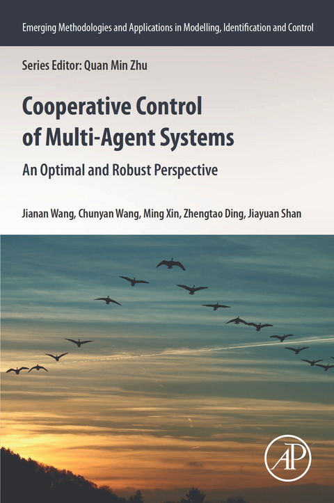 Cooperative Control of Multi-Agent Systems -  Zhengtao Ding,  Jiayuan Shan,  Chunyan Wang,  Jianan Wang,  Ming Xin