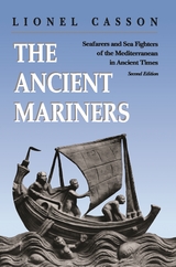Ancient Mariners -  Lionel Casson