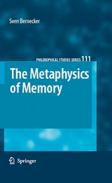 Metaphysics of Memory -  Sven Bernecker