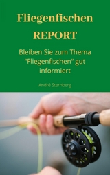 Fliegenfischen REPORT - Andre Sternberg