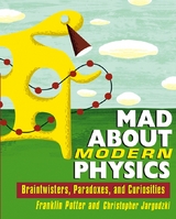 Mad About Modern Physics - Franklin Potter, Christopher Jargodzki