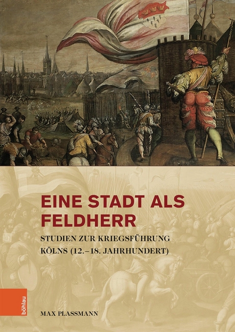 Eine Stadt als Feldherr -  Max Plassmann