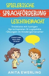 Spielerische Sprachförderung leicht gemacht - Anita Ewerling