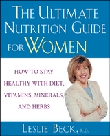 The Ultimate Nutrition Guide for Women - Leslie Beck