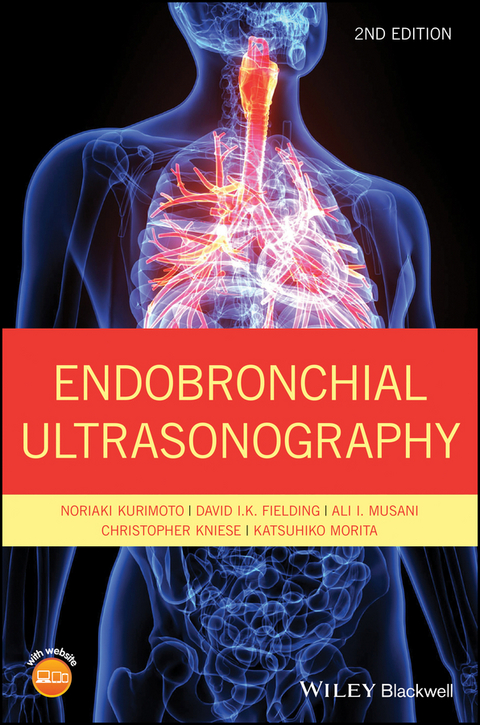 Endobronchial Ultrasonography -  David I. K. Fielding,  Christopher Kniese,  Noriaki Kurimoto,  Katsuhiko Morita,  Ali I. Musani